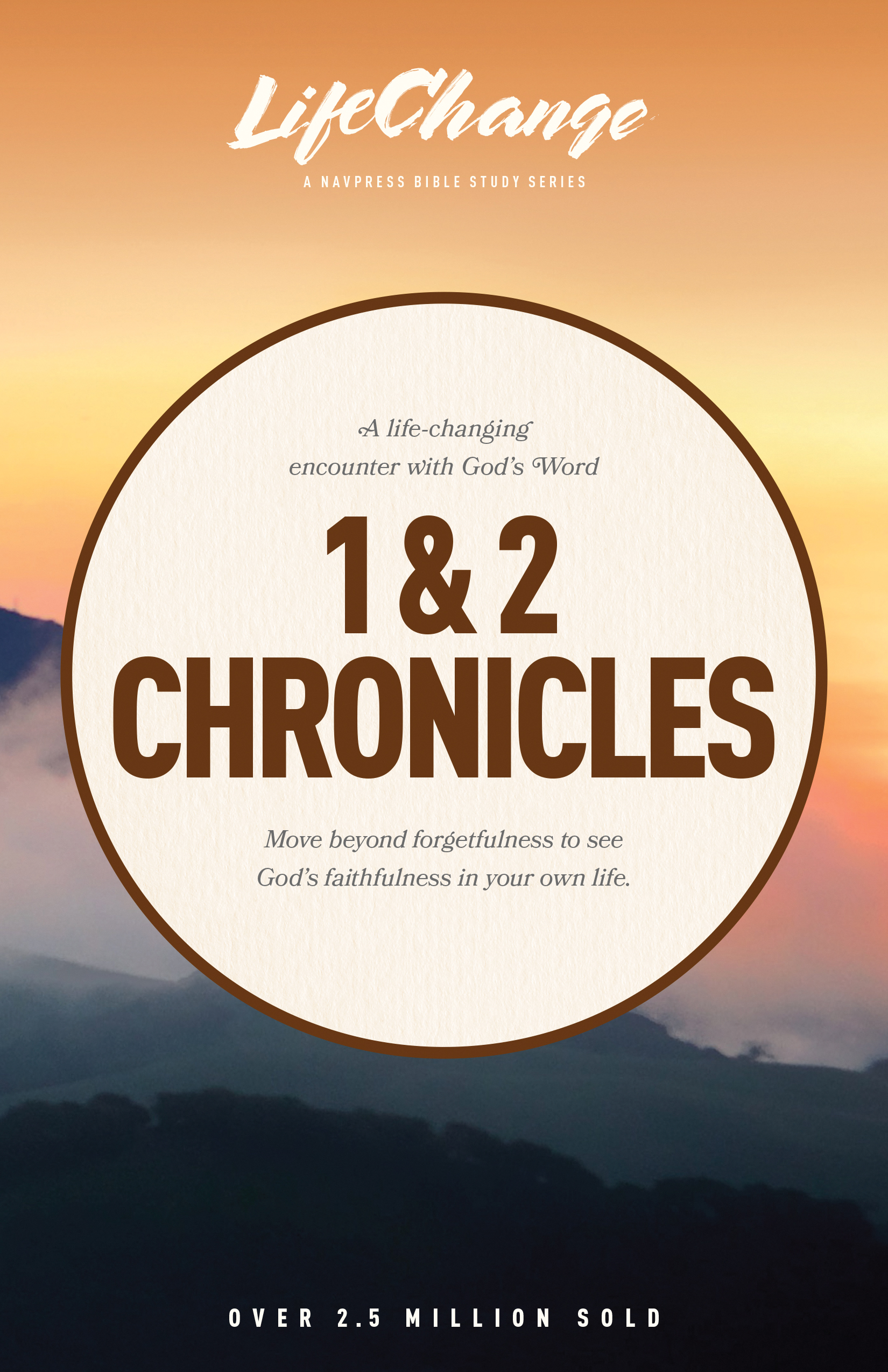 LifeChange Series: 1 & 2 Chronicles Bible Study