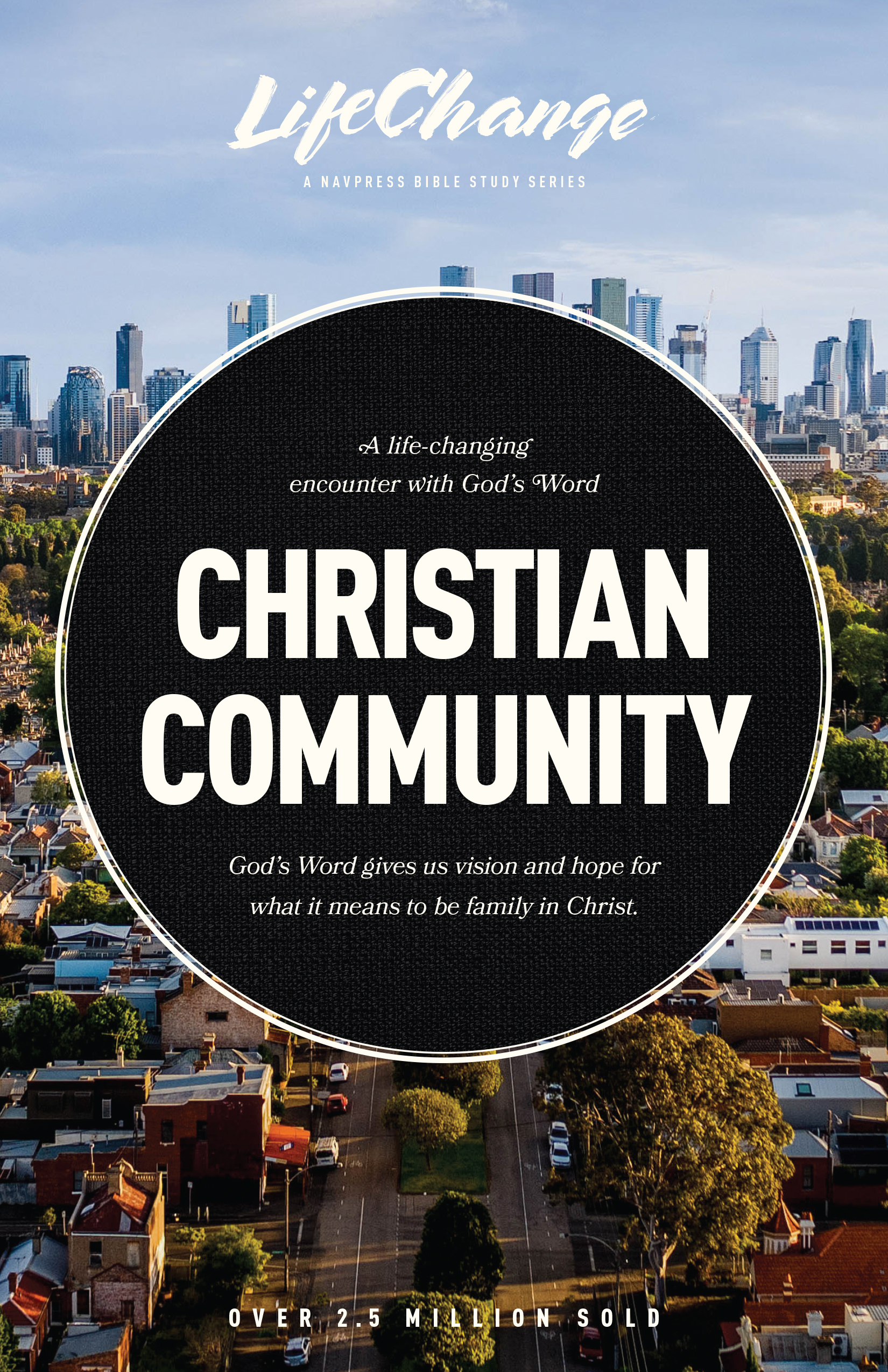 LifeChange Series: Christian Community Bible Study