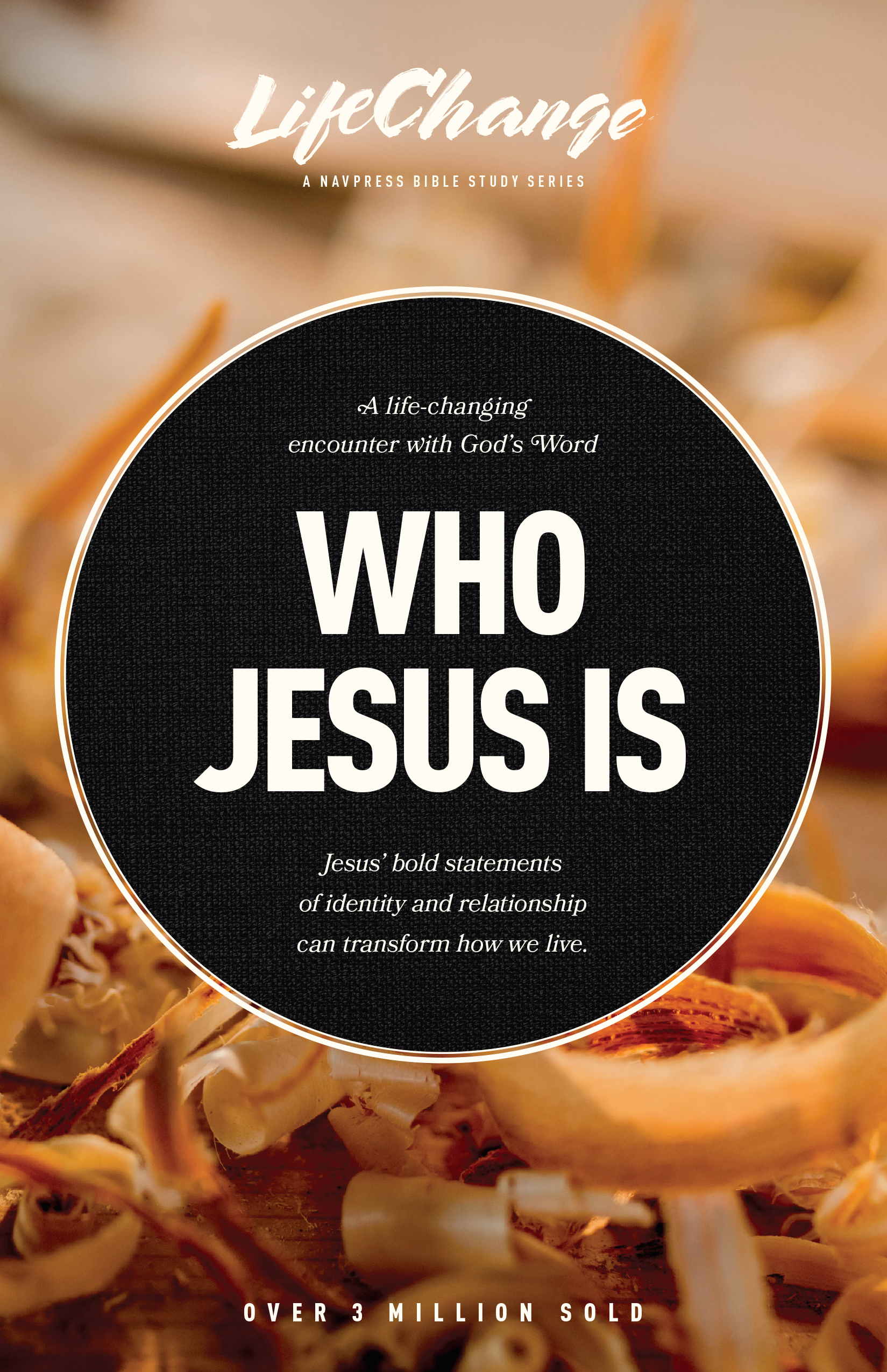 LifeChange Series: Who Jesus Is Bible Study